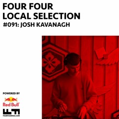 Four Four Local Selection 091 - Josh Kavanagh
