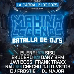 Frostie vs Major @ La Cabra (Makina Legends Batalla de Djs) 21_03_25