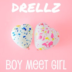 Drellz - Boy Meet Girl