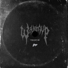 warmup, Podcast 008