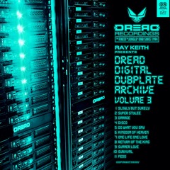 Ray Keith - Dread Digital Dubplate Archive Volume 3