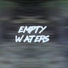 empty waters