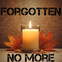 Forgotten No More