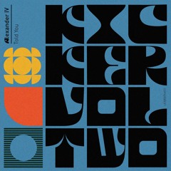 Alexander IV - Told You