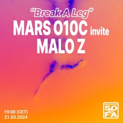 Break a Leg : Mars O10C Invite MALO Z (21.03.24)