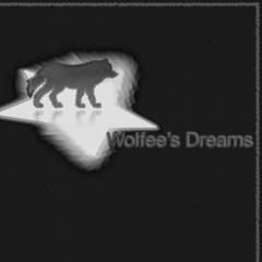 Wolfee's Dreams <3