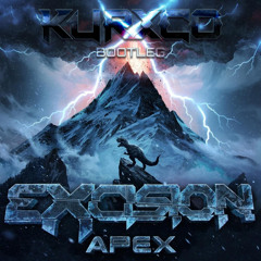 Excision - Die For You Ft Akylla  (KURXCO Bootleg)