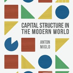 $PDF$/READ/DOWNLOAD Capital Structure in the Modern World