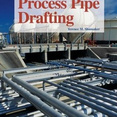 free KINDLE 📑 Process Pipe Drafting by  Terence M Shumaker KINDLE PDF EBOOK EPUB