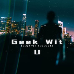 Geek Wit U