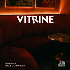 Vald & Damso - Vitrine (gxld rmx!)