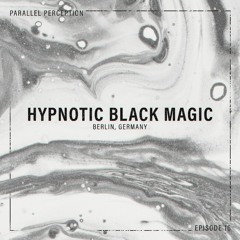Episode 16: Hypnotic Black Magic