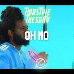 Oh No [TwoStyle]