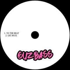 GUZBASS - Get Buzz PREVIEW