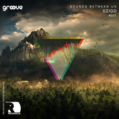 Sounds Between Us 057 Mixed by Szido