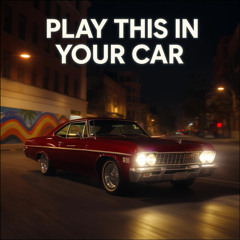 Play This In Your Car
