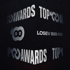 Live set LOSEV B2B NÉK for TOP100AWARDS @ BOUNCE, Moscow (09/04/24)