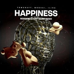 Tomcraft, MOGUAI, ILIRA – Happiness (Resendex & Lost Silence Remix)