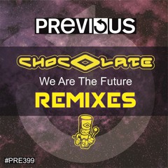 CHOCOLATE- We Are The Future (Dj Paul Blast Rmx)