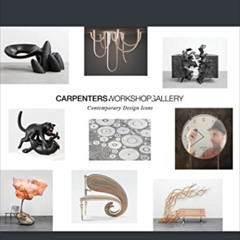 Access PDF 📄 Carpenters Workshop Gallery: Contemporary Design Icons by  Julien Lombr