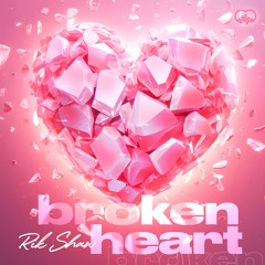 Broken Heart **OUT NOW!**