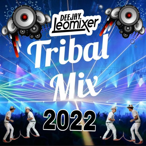 TRIBAL TAKUACHE CUH MIX 2022 - DJ LEOMIXER