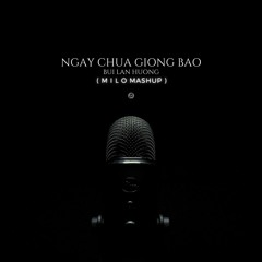 Ngay Chua Giong Bao ( M I L O Mashup ) [ Melodic Techno ]