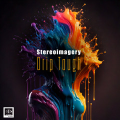 Stereoimagery - Drip Tough