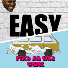 Find My Way Home vs Easy uk garage remix
