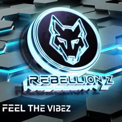 Rebellion Z - Feel The Vibez (Radio Edit)