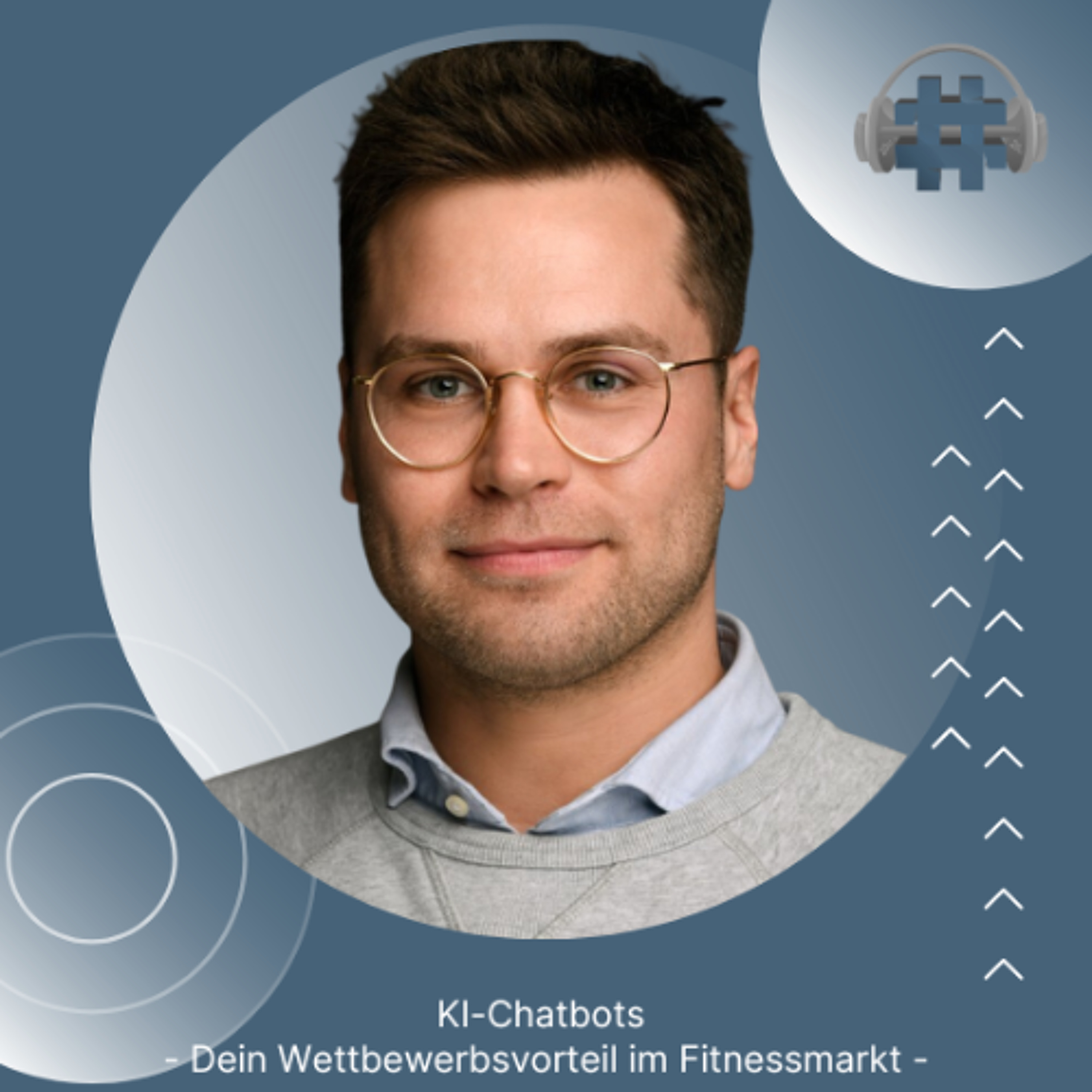 Folge 171 - KI-Chatbots - Dein Wettbewerbsvorteil im Fitnessmarkt