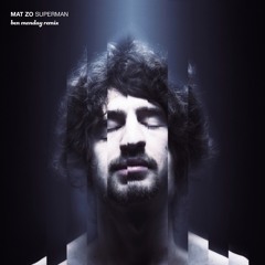 Mat Zo - Superman (Ben Monday Remix)