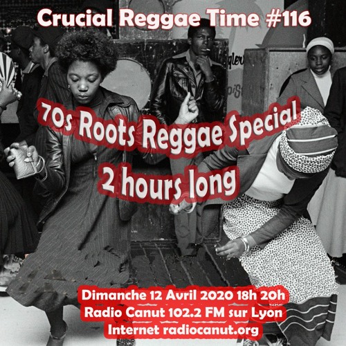 Crucial Reggae Time #116 70s Roots Reggae Special 2 hours long