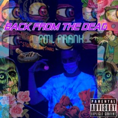 BACK FROM THE DEAD (prod. fml frank)