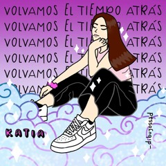 Volvamos el tiempo atrás (prod. wildbear)