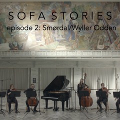 SOFA STORIES episode 2 - Smørdal / Wyller Odden