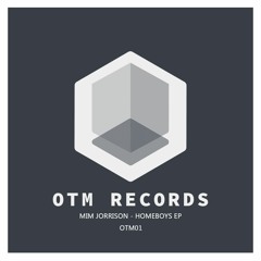 OTM01 Mim Jorrison - Homeboys EP