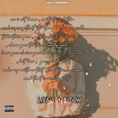 LIFE’S A BITCHH (Letter To My Bros)🕊️