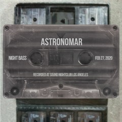 Astronomar - Live @ Night Bass (Feb 27, 2020)