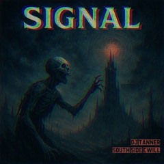 SIGNAL ft South Side Cwill