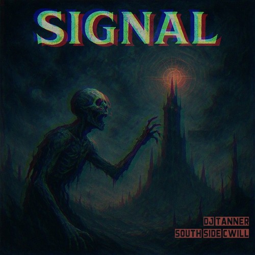 SIGNAL ft South Side Cwill