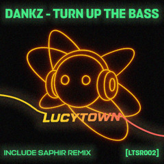 [PREMIERE] Dankz - Turn Up The Bass (SAPHIR Remix)