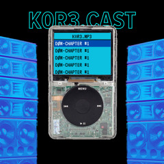 DØM - K0R3.CAST #1
