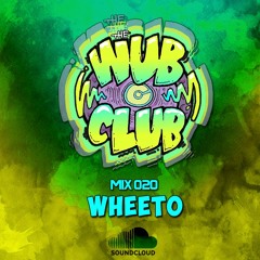 Wub Club Mix 020 - Wheeto