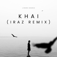 Lisson Khadka – Khai (IRAZ Remix)