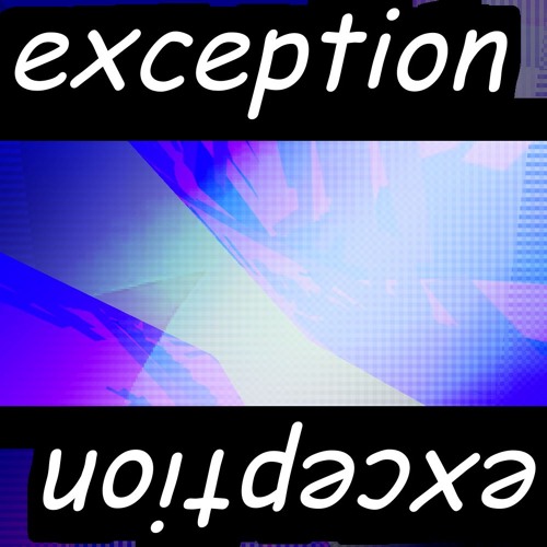 exception (ft. nautix)