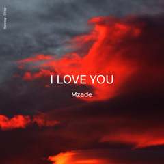 Mzade - I Love You