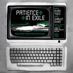Patience in Exile - w/ Shawn Ryan & Ryan Todd - July 2025