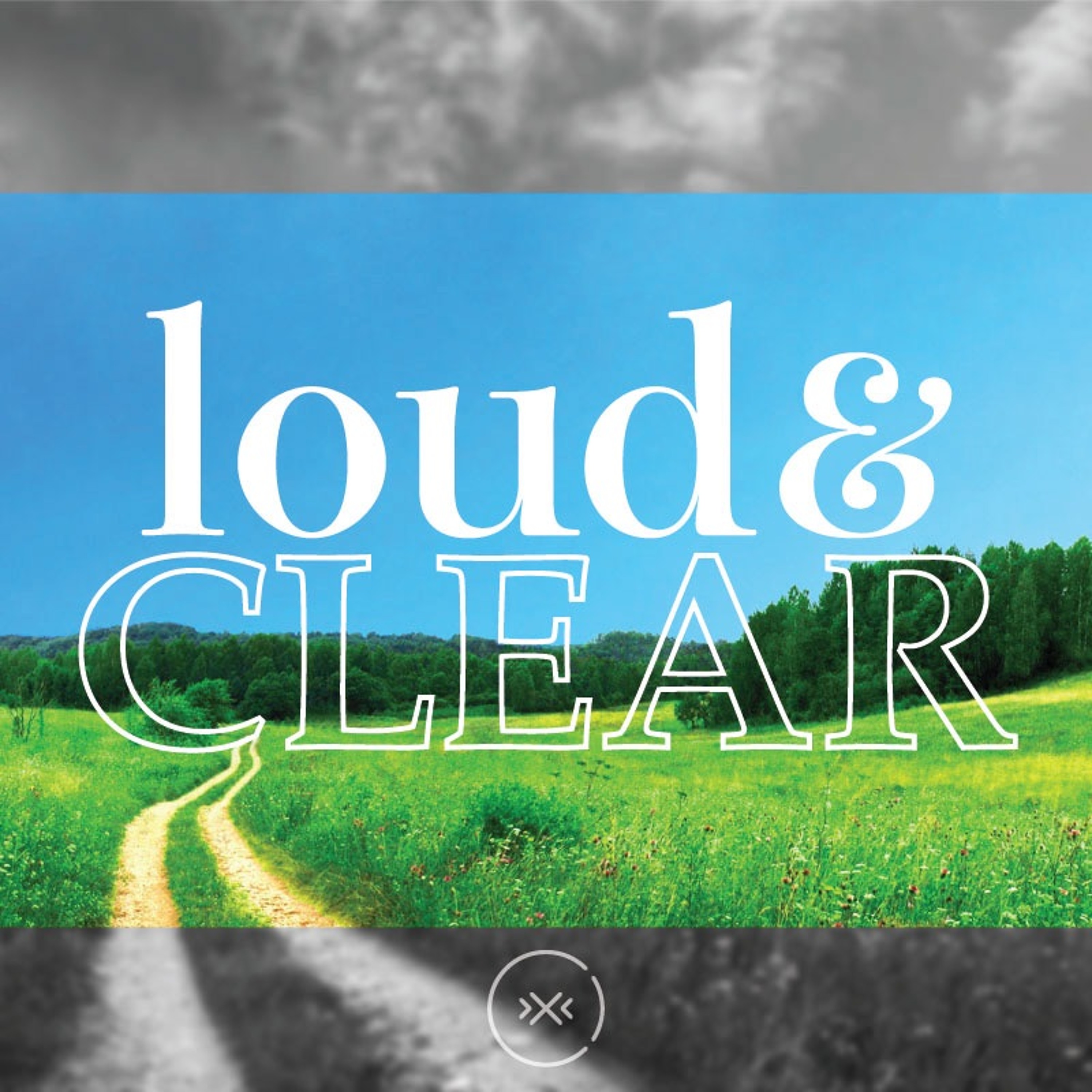 Loud & Clear || Week 2 || Hope episode artwork