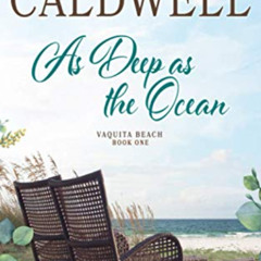 free KINDLE 💕 As Deep As The Ocean (Vaquita Beach) by  Cindy Caldwell [EPUB KINDLE P
